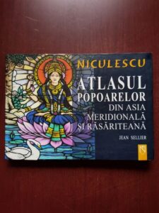 Jean Sellier - Atlasul popoarelor din Asia meridionala si rasaritena