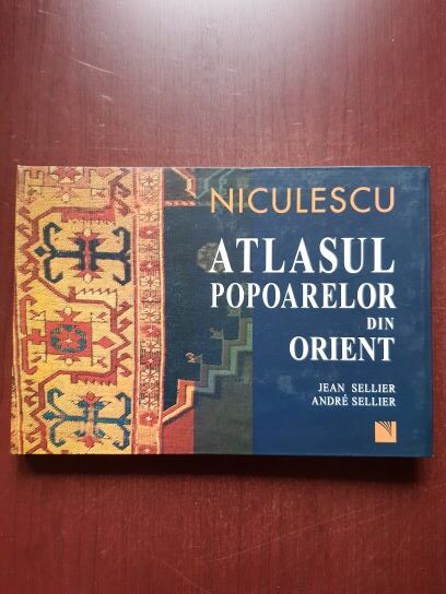 Jean Sellier, Andre Sellier - Atlasul popoarelor din orient