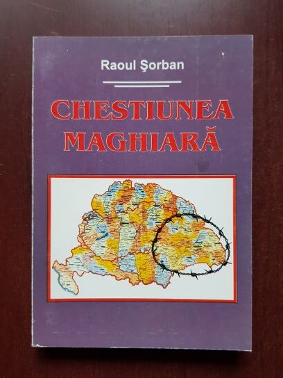Raoul Sorban - Chestiunea maghiara