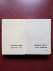 Charles Diehl - Figuri bizantine 2 volume (1969, editie cartonata)