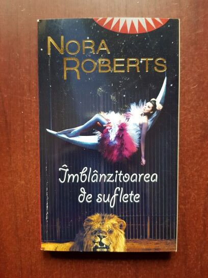 Nora Roberts - Imblanzitoarea de suflete