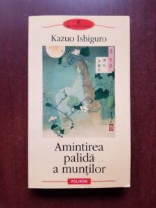 Kazuo Ishiguro - Amintirea palida a muntilor