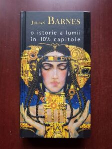 Julian Barnes - O istorie a lumii in 10 1/2 capitole