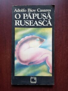 Adolfo Bioy Casares - O papusa ruseasca