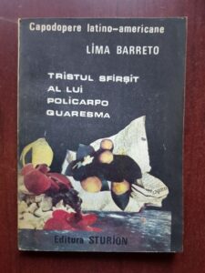 Lima Barreto - Tristul sfarsit al lui Policarpo Quaresma