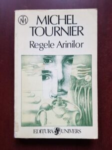 Michel Tournier - Regele Arinilor