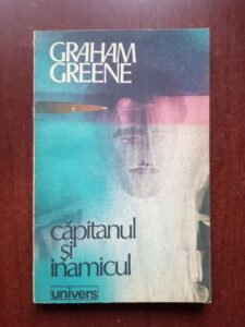 Graham Greene - Capitanul si inamicul