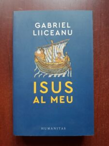 Gabriel Liiceanu - Isus al meu