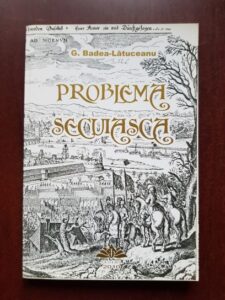 G. Badea Latuceanu - Problema Secuiasca