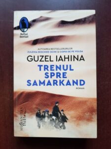 Guzel Iahina - Trenul spre Samarkand
