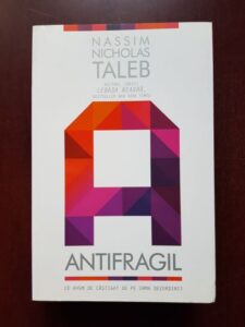 Nassim Nicholas Taleb - Antifragil. Ce avem de castigat de pe urma dezordinii