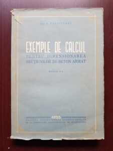 A. Zacopceanu - Exemple de calcul pentru dimensionarea sectiunilor de beton armat