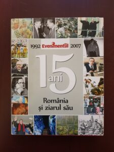 Andrei Craciun - 15 ani. Romania si ziarul sau. 1992-2007 Evenimentul Zilei