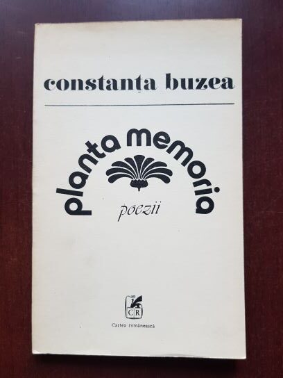 Constanta Buzea - Planta memoria. Poezii (1985, prima editie)