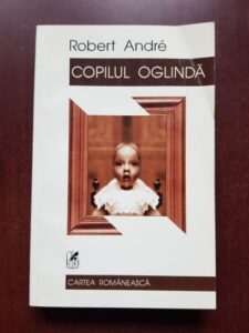 Robert Andre - Copilul oglinda