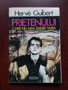 Herve Guibert - Prietenului care nu mi-a salvat viata