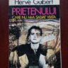 Herve Guibert - Prietenului care nu mi-a salvat viata