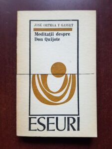 Jose Ortega y Gasset - Meditatii despre Don Quijote
