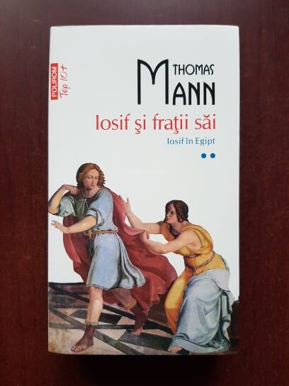 Thomas Mann - Iosif si fratii sai, volumul 2