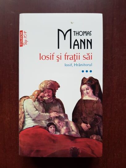 Thomas Mann - Iosif si fratii sai, volumul 3