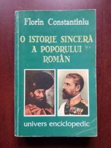 Florin Constantiniu - O istorie sincera a poporului roman (1997)