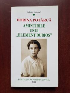 Dorina Potarca - Amintirile unui element dubios