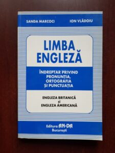 Sanda Marcoci, Ion Vladoiu - Limba engleza. Indreptar privind pronuntia, ortografia si punctuatia