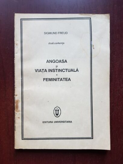 Sigmund Freud - Angoasa si viata instinctuala. Feminitatea