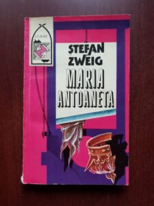 Stefan Zweig - Maria Antoaneta