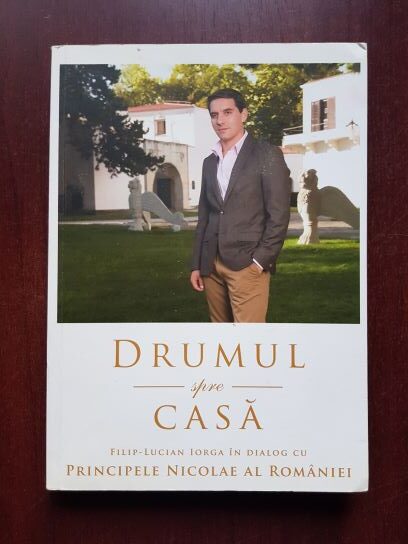 Filip-Lucian Iorga, Principele Nicolae al Romaniei - Drumul spre casa