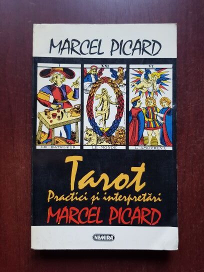 Marcel Picard - Tarot. Practici si interpretari