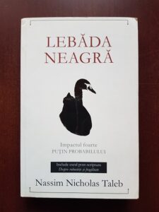 Nassim Nicholas Taleb – Lebada neagra. Impactul foarte putin probabilului (2010)