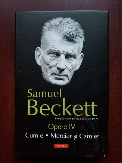Samuel Beckett - Cum e. Mercier si Camier. Opere. Volumul 4