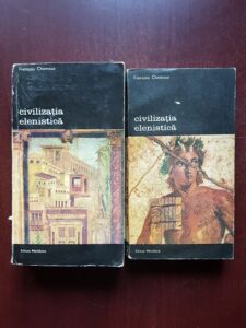Francois Chamoux - Civilizatia elenistica 2 volume
