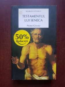 Pedro Galvez - Testamentul lui Seneca