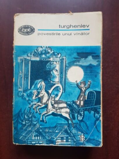 Ivan Sergheevici Turgheniev - Povestirile unui vanator