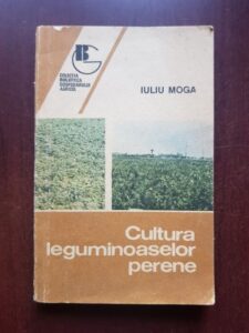 Iuliu Moga - Cultura leguminoaselor perene