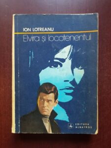 Ion Lotreanu - Elvira si locotenentul