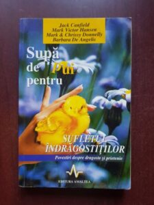 Jack Canfield, Barbara De Angelis - Supa de pui pentru sufletul indragostitilor