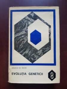 Arnold W. Ravin - Evolutia geneticii
