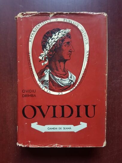 Ovidiu Drimba - Ovidiu poetul Romei si al Tomisului (1960, editie cartonata)