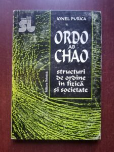 Ionel Purica - Ordo Ab Chao. Structuri de ordine in fizica si societate