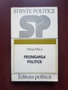 Mihai Milca - Propaganda politica