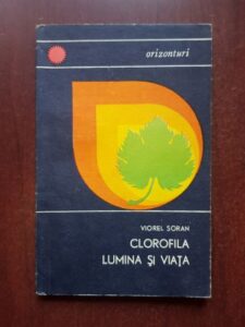 Viorel Soran - Clorofila, lumina si viata