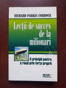 Richard Parkes Cordock - Lectii de succes de la milionari