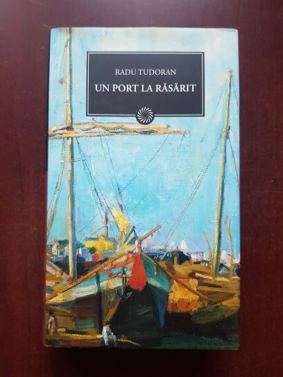Radu Tudoran - Un port la rasarit