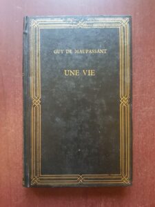 Guy de Maupassant - Une vie