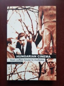 John Cunningham - Hungarian Cinema from coffee house to multiplex