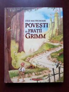Fratii Grimm - Cele mai frumoase povesti de Fratii Grimm
