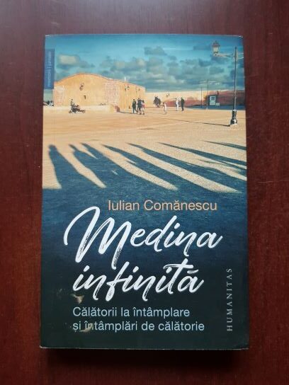 Iulian Comanescu - Medina infinita (2022, cu dedicatia si autograful autorului)